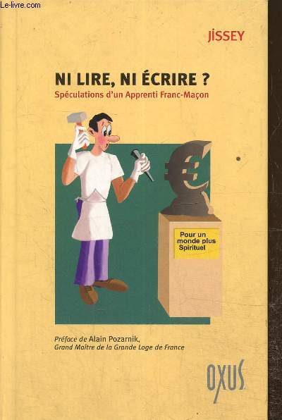 Ni lire, ni crire ? Spculations d'un apprenti Franc-Maon