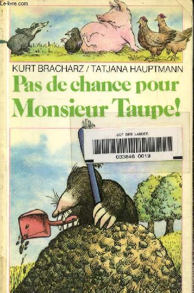 Pas de chance pour Monsieur Taupe!