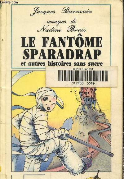 Le fantme sparadrap et autres histoires sans sucre