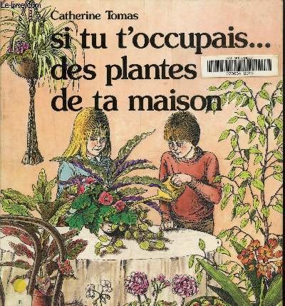 Si tu t'occupais...des plantes de ta maison