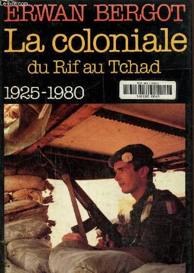La coloniale du rif au Tchad 1925-1980