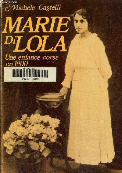 Marie di Lola, une enfance corse en 1900