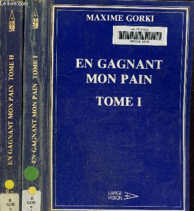 En gagnant mon pain Tome I et II- Texte en gros caractres