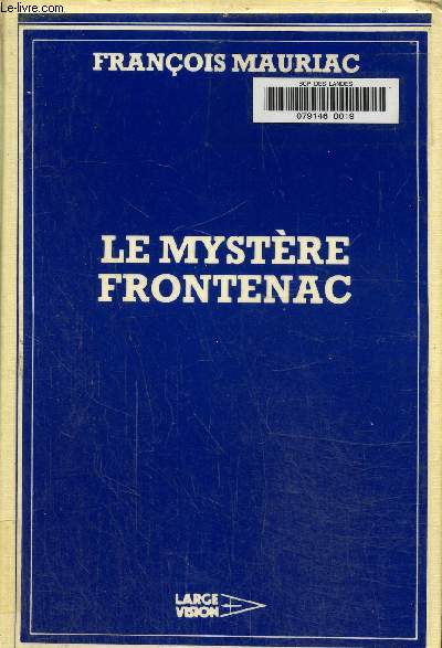 Le mystre Frontenac. Texte en gros caractres.