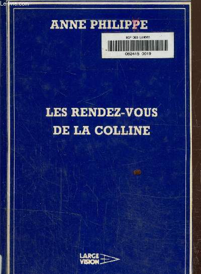 Les rendez-vous de la colline. Texte en gros caractres.