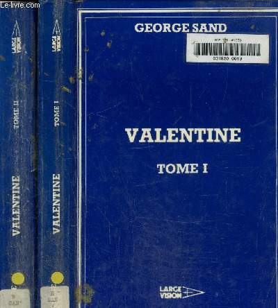 Valentine Tome I et II. Texte en gros caractres.