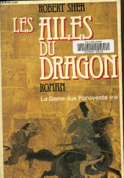 Les ailes du dragon , Tome 2, la dame aux paravents