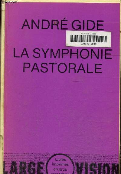 La symphonie pastorale.Texte en gros caractres.