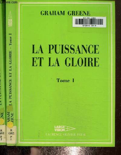 La puissance et la gloire Tome I et II. Texte en gros caractres.