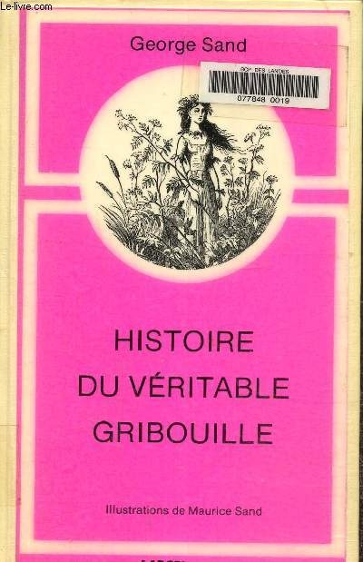 Histoire du vritable Gribouille