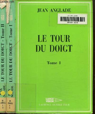 Le tour du doigt Tome I, et II Texte en gros caractres.