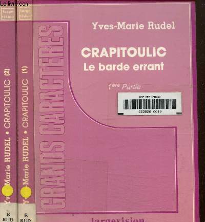 Crapirtoulic, le barde errant 1ere et 2e partie. Texte en gros caractres