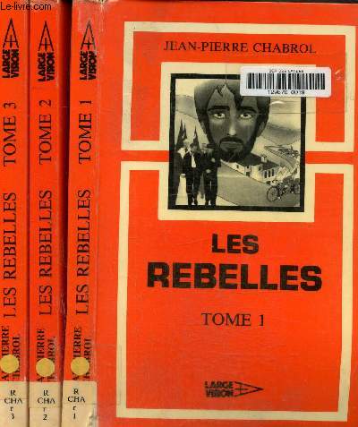 Les rebelles Tome 1, 2 et 3- Texte en gros caractres.
