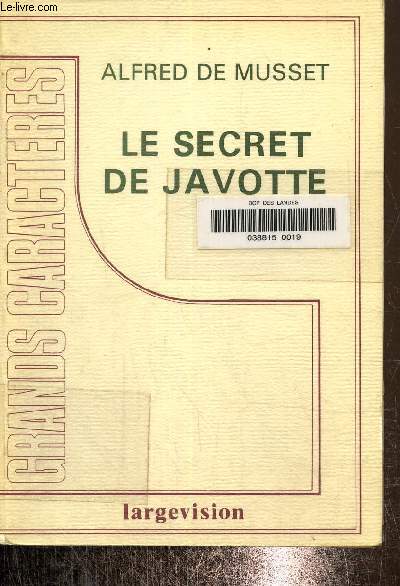 Le secret de Javotte- Texte en gros caractres.