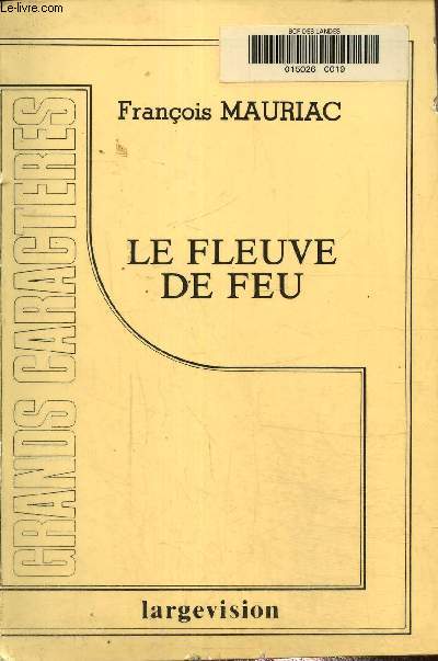 Le fleuve de feu- Texte en gros caractres.