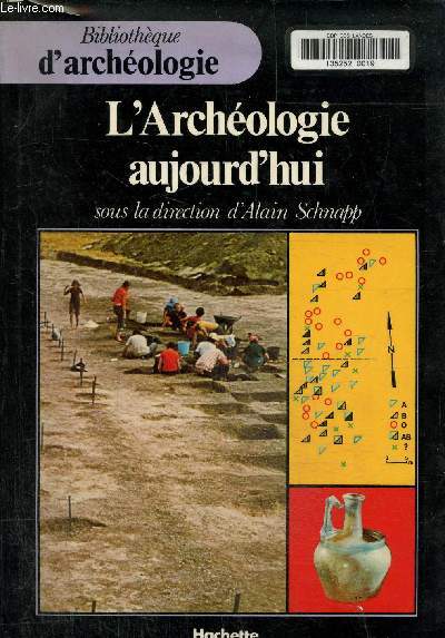 L'archologie aujourd'hui, collection bibliothque d'archologie