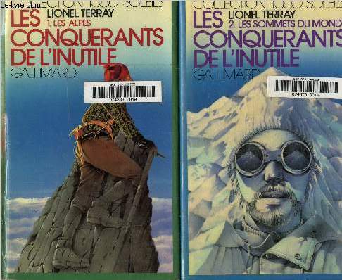 Les conqurants de l'inutile, Volume 1 : les alpes et volume 2: les sommets du monde.Collection 1000 soleils.