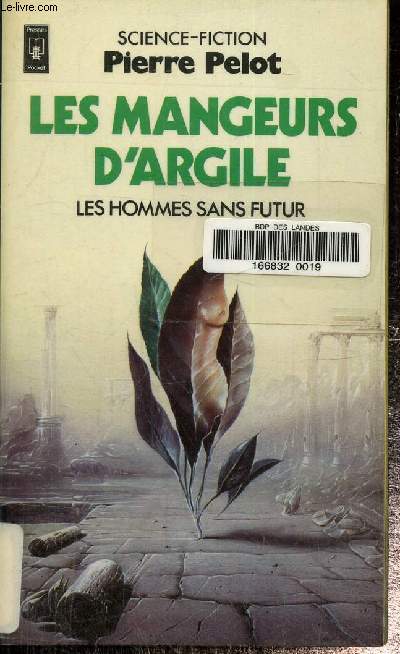 Les mangeurs d'argile. Les hommes sans futur