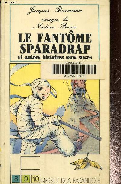 Le fantme sparadrap et autres histoires sans sucre