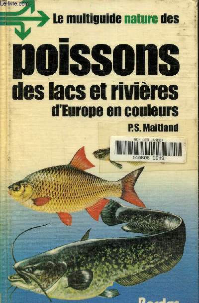 Le multiguide nature des poissons des lacs et rivires d'Europe en couleurs