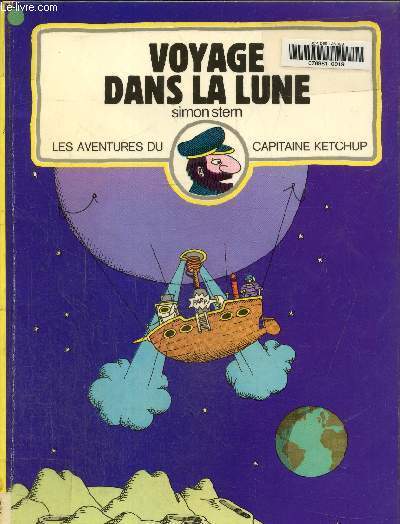 Voyage dans la lune, les avantures du capitaine Ketchup