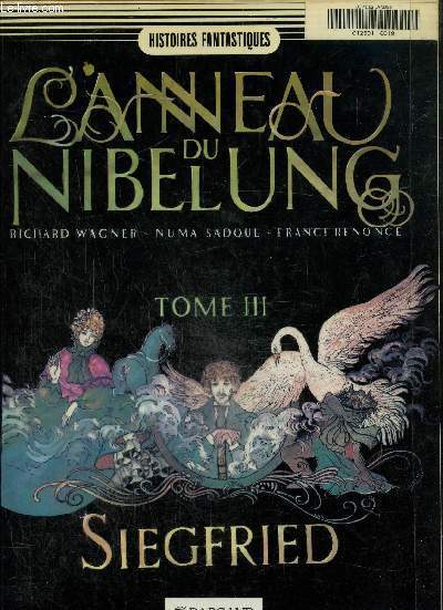 L'anneau du Nibelung Tome III: Siegfried