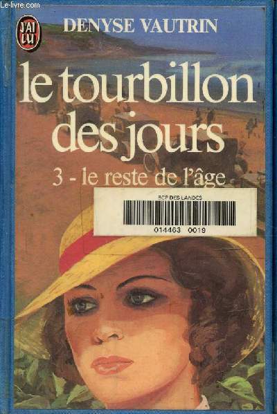 Le tourbillon des jours Tome 2: l'heure d't, Tome 3: Le reste de l'ge