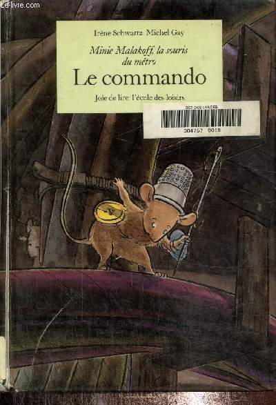 Minie Malakoff, la souris du mtro-Le commando