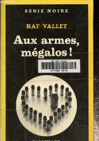 Aux armes, mgalos ! Collection srie noire N1900
