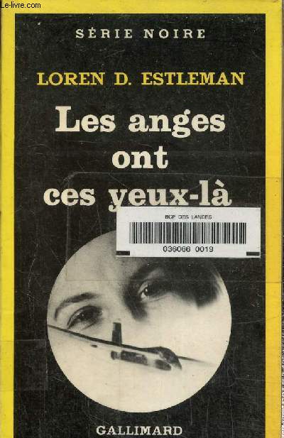 Les anges ont ces yeux-l.Collection srie noire n1888