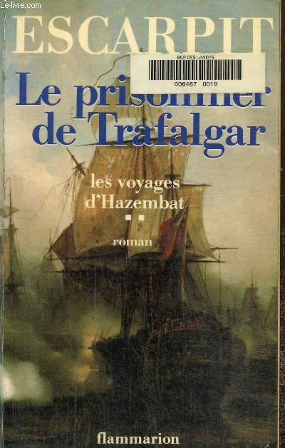 Les voyages d'Hazembat Tome II: Le prisonnier de Trafalgar