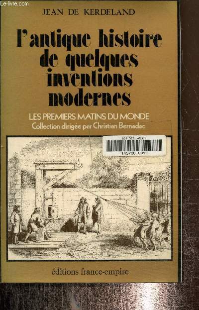 L'antique histoire de quelques inventions modernes