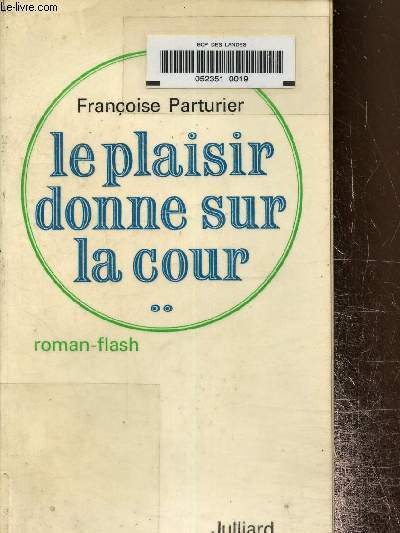 Le plaisir donne sur la cour