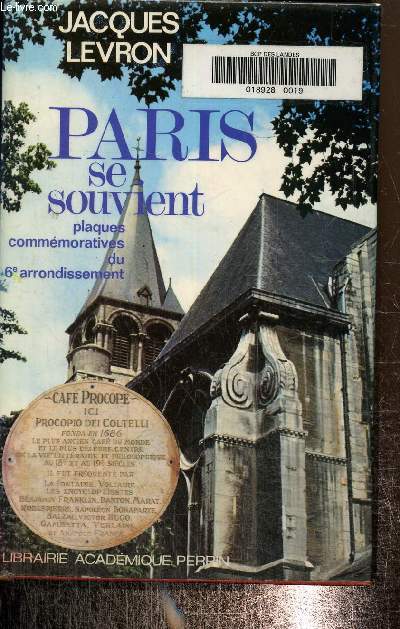 Paris se souvient. Plaques commmoratives du VIe arrondissement