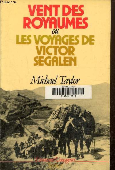 Vent des royaumes ou les voyages de Victor Segalen