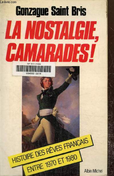 La nostalgie, Camarades ! Histoire des rves franais entre 1970 et 1980