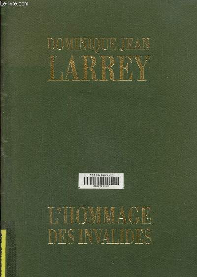 Dominique Jean Larrey chirurgien en chef de la Grande Arme, 150 ans aprs sa mort-l'hommage des invalides , le 15 dcembre 1992