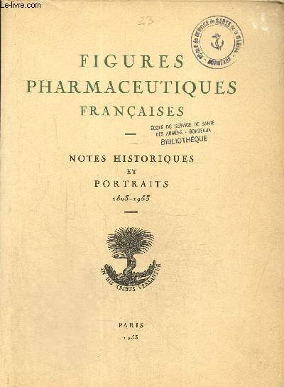 Figures pharmaceutiques franaises. Notes historiques et portraits 1803-1953