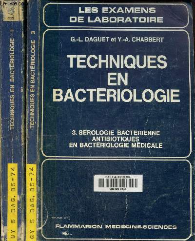 Techniques en bactriologie Tome 1 et 3. : 1 arobies et 3: srologie bactrienne antibiotiques en bactriologie mdicale