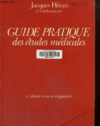 Guide pratique des tudes mdicales, 2eme ditions revue et augmente