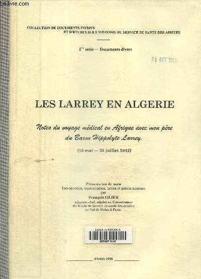 Les larrey en Algrie. NOtes de voyage mdical en Afrique avec mon pre du Baron Huppolyte Larrey. (15 mai-25 juillet 1842)