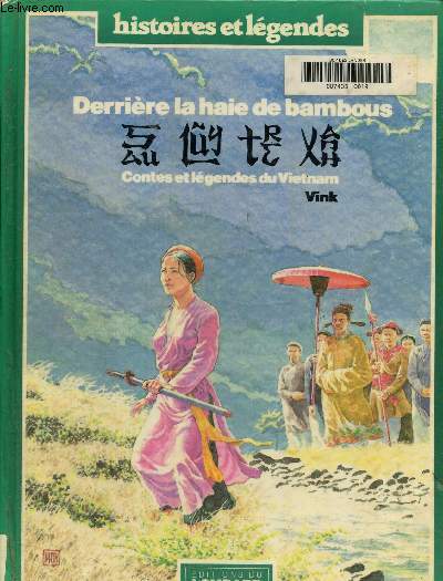 Derrire la haie de bambous- Contes et lgendes du Vietnam