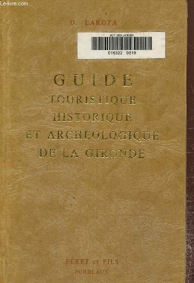 Guide touristique historique et archologique de la Gironde