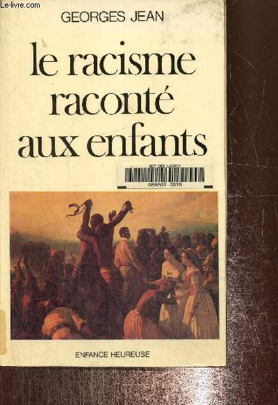 Le racisme raconte aux enfants- Lettre a mes huit petits-enfants et aux enfants de France et du monde