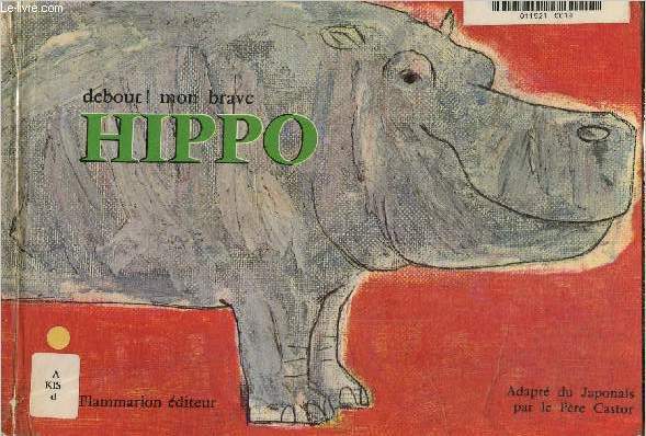 Debout! mon brave hippopotame