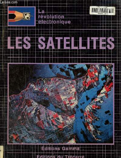 La rvolution lectronique les satellites