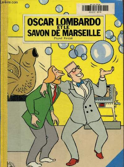 Oscar Lombardo et le savon de Marseille
