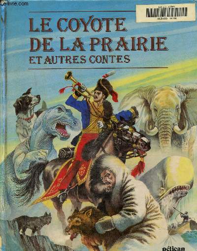 Le Coyote de la prairie et autres contes