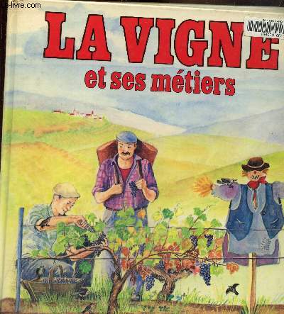 La vigne et ses mtiers
