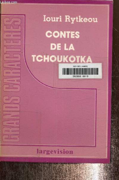 Contes de la Tchoukotka. Texte en gros caractres